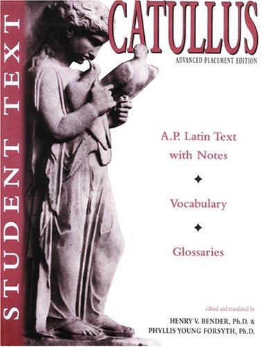 Gaius Valerius Catullus, Henry V. Bender, Phyllis Young Forsyth: Catullus (Paperback, 1996, Bolchazy-Carducci Publishers)