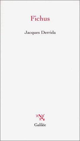 Jacques Derrida: Fichus (Paperback, 2002, Galilée)