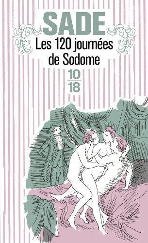 Marquis de Sade: Les 120 Journées De Sodome (French language, 1998, 10/18)