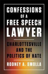 Rodney A. Smolla: Confessions of a Free Speech Lawyer (2020, Cornell University Press)