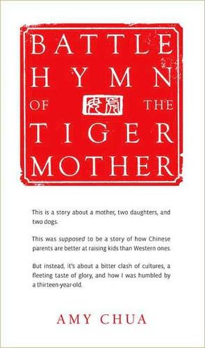Amy Chua, Amy Chua: Battle hymn of the tiger mother (2011, Penguin)