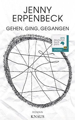 Jenny Erpenbeck: Gehen, ging, gegangen (German language, 2015)