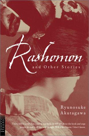 Ryūnosuke Akutagawa: Rashomon and Other Stories: (Paperback, 2001, Tuttle Publishing)