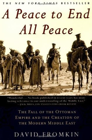 David Fromkin: A peace to end all peace (2001, Henry Holt)