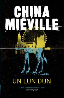 China Miéville: Un Lun Dun (EBook, 2008, Tor Books)