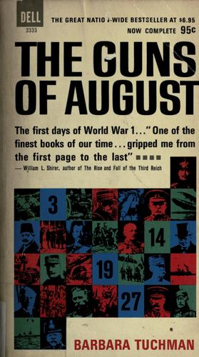 Barbara Wertheim Tuchman: The guns of August (1963, Dell)