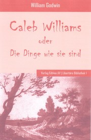 William Godwin: Caleb Williams oder die Dinge wie sie sind (Paperback, German language, 2007, Edition AV)