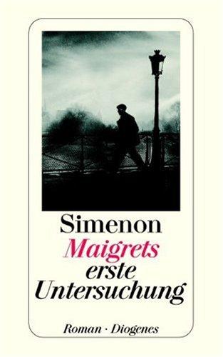 Georges Simenon: Maigrets erste Untersuchung (Paperback, German language, 2003, Diogenes Verlag)