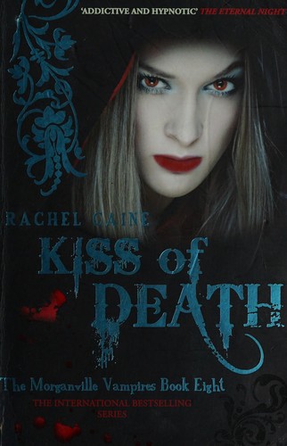 Rachel Caine: Kiss of death (2010, Allison & Busby)
