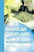 Douglas Coupland: Hey Nostradamus! (2004, HarperPerennial)