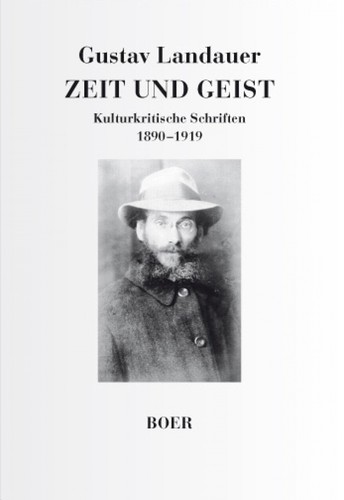 Gustav Landauer: Zeit und Geist (Hardcover, German language, 1997, Boer Verlag)