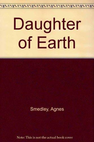 Agnes Smedley: Daughter of Earth