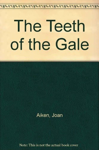 Joan Aiken: The teeth of the gale (1988, Harper & Row)