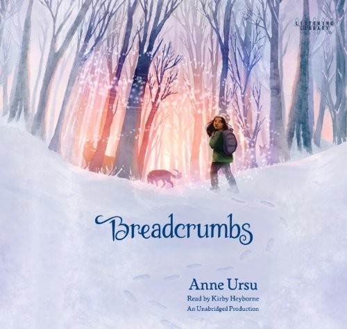 Anne Ursu: Breadcrumbs (AudiobookFormat, 2012, Listening Library)