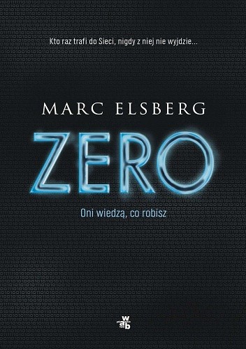 Marc Elsberg: Zero (2016, Grupa Wydawnicza Foksal)