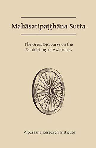 Gotama Buddha: Mahasatipatthana Sutta (Paperback, 2020, Pariyatti Press, Pariyatti Publishing)