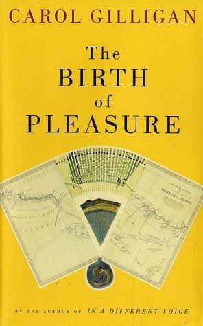 Carol Gilligan: The Birth of Pleasure (2002)