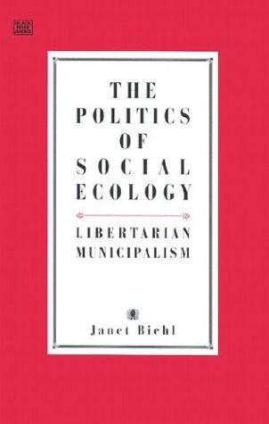 Janet Biehl, Murray Bookchin: The Politics of Social Ecology (Paperback, 1997, Black Rose Books)