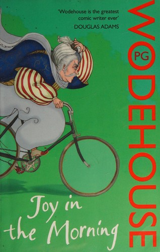 P. G. Wodehouse: Joy in the Morning (2008, Penguin Random House)