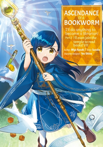 Miya Kazuki, Suzuka: Ascendance of a Bookworm (Manga) Part 2 Volume 7 (EBook, J-Novel Club)
