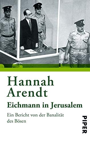 Hannah Arendt: Eichmann in Jerusalem (Paperback, German language, 2010, Piper Verlag GmbH)