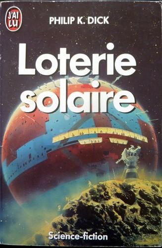 Philip K. Dick: Loterie solaire (French language, 1987)