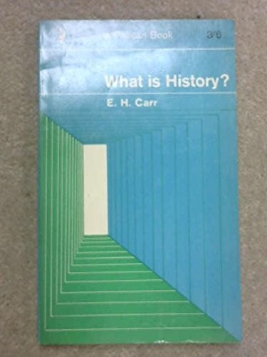 Edward Hallett Carr: What is history? (1964, Penguin Books)