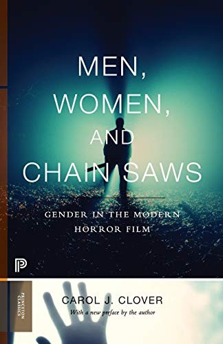 Men, Women, and Chain Saws (2015, Princeton University Press)
