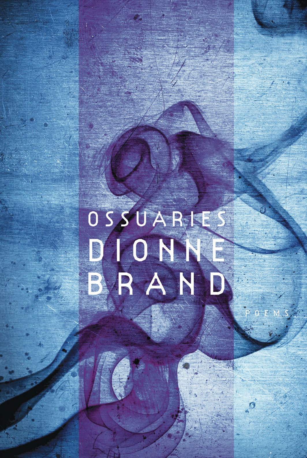 Dionne Brand: Ossuaries (2011, McClelland & Stewart)