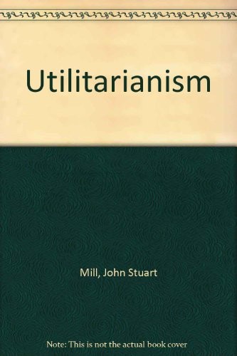 John Stuart Mill: Utilitarianism (1979, Hackett Pub Co Inc)