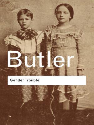 Judith Butler: Gender Trouble (2006)