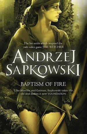 Andrzej Sapkowski: Baptism of Fire
