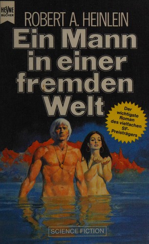 Robert Anson Heinlein: Ein Mann in einer fremden Welt (German language, 1980, Wilhelm Heyne Verlag)