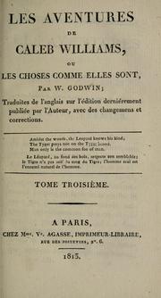 William Godwin: Les aventures de Caleb Williams; ou, Les choses comme elles sont. Trad. de l'Anglais sur l'édition dernièrement publ. par l'auteur, avec des changemens et corrections. (Undetermined language, 1813, Agasse)