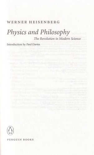 Werner Heisenberg: Physics & philosophy (1962, Harper & Row)