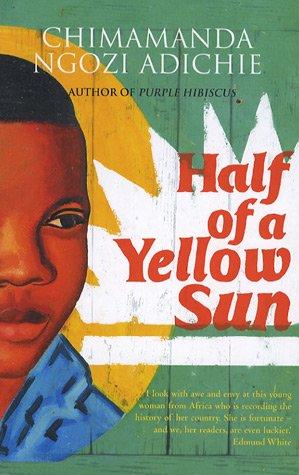 Chimamanda Ngozi Adichie: Half of a Yellow Sun (Hardcover, 2006, Fourth Estate Ltd)