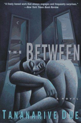 Tananarive Due: The Between (Paperback, 1996, Harper Perennial)