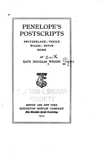 Kate Douglas Smith Wiggin: Penelope's postscripts (1915, Houghton Mifflin Company)