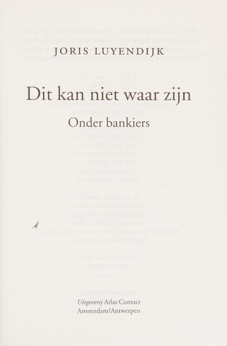 Joris Luyendijk: Dit kan niet waar zijn (Paperback, Dutch; Flemish language, 2015, Atlas Contact)
