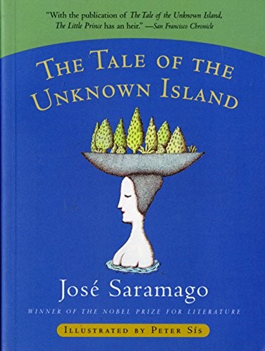 José Saramago, Peter Sís, Margaret Jull Costa: The Tale of the Unknown Island (Paperback, 2000, Mariner Books)