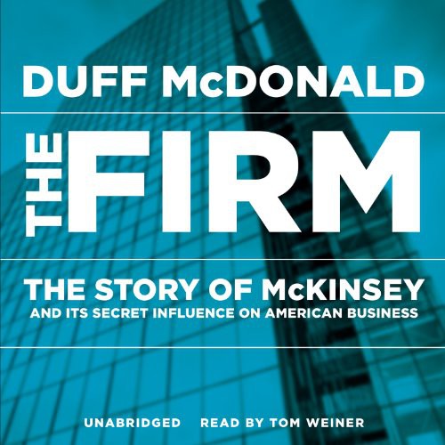 Duff McDonald: The Firm (AudiobookFormat, 2013, Blackstone Audio, Blackstone Audiobooks)