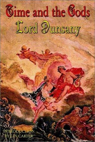 Lord Dunsany: Time and the Gods (Paperback, 2003, Wildside Press)