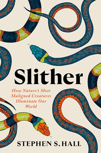 Stephen S. Hall: Slither (2025, Grand Central Publishing)