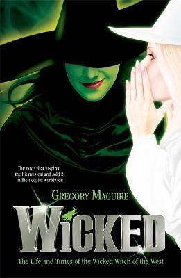 Gregory Maguire: Wicked (2006)