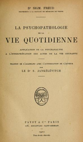 Sigmund Freud: La psychopathologie de la vie quotidienne (French language, 1922, Payot)