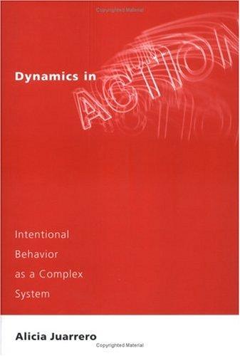 Alicia Juarrero: Dynamics in action (1999, MIT Press)