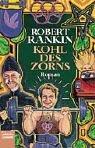 Robert Rankin: Kohl des Zorns. Vierter Roman der legendären Brentford- Trilogie. (Paperback, 1999, Lübbe)