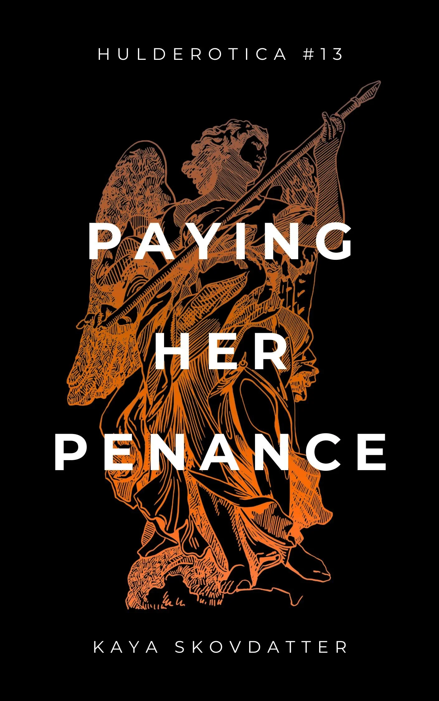 Kaya Skovdatter: Paying her Penance (EBook, Huldra House)