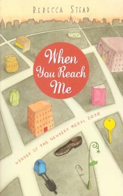 Rebecca Stead: When You Reach Me Rebecca Stead (2011, Andersen Press)