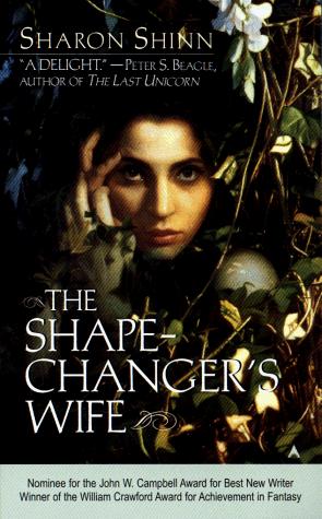 Sharon Shinn: The Shape-Changer's Wife (1995, Ace)